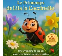 Le Printemps de Lila la Coccinelle: Une aventure douce au cœur des fleurs et des merveilles