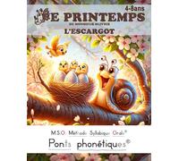 LE PRINTEMPS DE MONSIEUR OLIVIER L'ESCARGOT M.S.O. Méthode Syllabique Orale avec ponts phonétiques DYS 4-8ans: Une Lecture Amusante pour Lecteurs ... pour Faciliter la lecture des DYSLEXIQUES