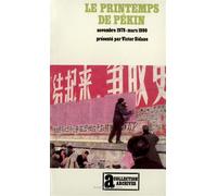 Le Printemps de Pékin - Oppositions démocratiques en Chine (Novembre 1978 - Mars 1980) - Victor Sidane - Gallimard - Livre