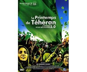 Le Printemps de Téhéran - L'histoire d'une révolution 2.0