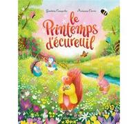 Le Printemps d'Écureuil Giuditta Campello (Auteur), Arianna Ciccio (Illustration), Géraldine Elschner (Traduction)