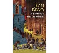 Le printemps des cathédrales Jean Diwo (Auteur)