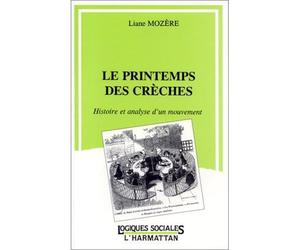 Le printemps des crèches - Histoire et analyse d'un mouvement - Liane Mozère - L'harmattan - Livre