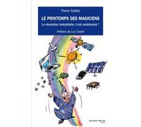 Le printemps des magiciens: La révolution industrielle c'est maintenant !