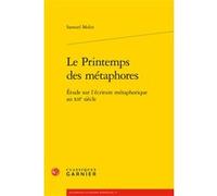 Le Printemps des métaphores Alvaro Barbieri (Collection dirigée par), Richard Trachsler (Collection dirigée par), Francis Gingras (Collection dirigée par), Giovanni Palumbo (Collection dirigée par), S