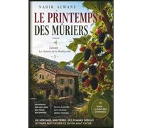 Le Printemps des mûriers: Léonie - Les Saisons de la Roubeyrolle, tome 1