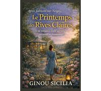 Le Printemps des Rives Claires: Une romance entre secrets, mémoire et renaissance