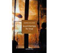 Le Printemps du loup - Andréa Molesini - Calmann-Levy - broché - Roman