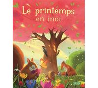 Le printemps en moi - Chiara Ravizza - Sassi - cartonné - Album jeunesse