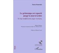 Le printemps est reporté jusqu'à nouvel ordre Édition bilingue - Traduction Anastassia Politi avec Michel Cassir - Tessos Kourakis - L'harmattan - broché - Poésie