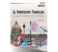 Le Printemps français: Le grand réveil de notre civilisation