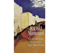 Le Printemps n'en sera que plus beau Rachid Mimouni (Auteur)