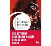 Le printemps reviendra: rentrée littéraire 2024, Lauréat du prix littéraire de la Grande Mosquée de Paris