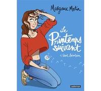Le Printemps suivant Margaux Motin (Illustration), Margaux Motin (Dessinateur), Margaux Motin (Scénario)
