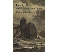Le Prisonnier De Chillon - La Lamentation Du Tasse