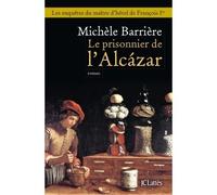 Le Prisonnier de l'Alcazar - Michèle Barrière - Lattes - broché - Roman
