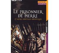 Le prisonnier de pierre et autres nouvelles fantastiques