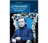 Le Prisonnier - Sommes-Nous Tous Des Numéros ?