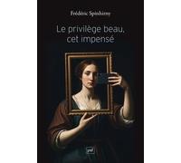 Le Privilège Beau, Cet Impensé