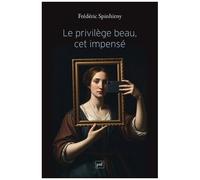 Le Privilège Beau, Cet Impensé