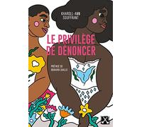 Le privilège de dénoncer: Justice pour toutes les victimes de violences sexuelles