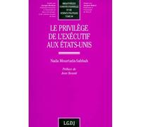 Le privilège de l'exécutif aux etats-unis - Nada MOURTADA SABBAH - Lgdj - Livre