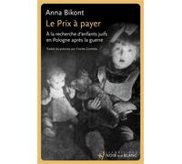 Le prix à payer - Anna Bikont - Noir Sur Blanc - broché - Essai