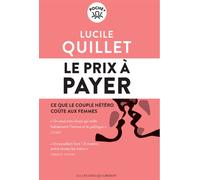 Le prix à payer Ce que le couple hétérosexuel coûte aux femmes - Lucile Quillet - Les Liens Qui Liberent - Poche - Essai