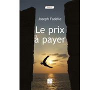 Le Prix a Payer - Joseph Fadelle - De La Loupe - broché - Livre