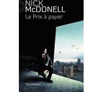 Le Prix à payer Nick McDonell (Auteur), Jérôme Lambert (Traduction)