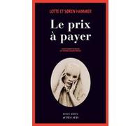 Le Prix à payer Søren Hammer (Auteur), Lotte Hammer (Auteur), Michèle Lamothe nielsen (Traduction)