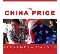Le prix chinois : le vrai coût de l'avantage concurrentiel chinois