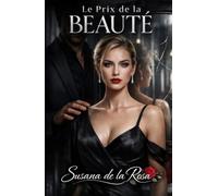 Le Prix de la Beauté: Un Roman Dark Romance d'Obsession et de Pouvoir