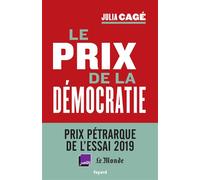 Le prix de la démocratie - Julia Cagé - Fayard - broché - Essai