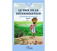 Le prix de la détermination Paula Odoh (Auteur), Maurice Gohou Wondji (Préface)
