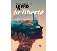 Le prix de la liberté - Cheney Maïwenn - Viens Et Vois - broché - Témoignage