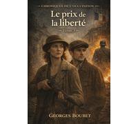 Le prix de la liberté: Chroniques de l’Occupation - Tome 3