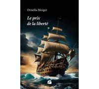 Le prix de la liberté - Ornella Merger - Du Pantheon Eds - broché - Roman