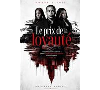 Le prix de la loyauté: Un thriller urbain captivant - Quand famille, pouvoir et trahison s'entrechoquent (Livre 1)