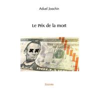 Le Prix de la mort - Aduel Joachin - Edilivre-Aparis - broché - Roman