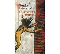 Le prix de la pureté Bergljot Hobaek Haff (Auteur), Hélène Hervieu (Traduction)