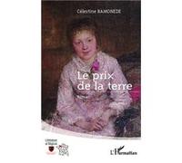 Célestine Ramonede – Le prix de la terre – Roman – Broché