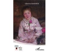 Célestine Ramonede – Le prix de la terre – Roman – Broché