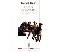 Le Prix de la vérité : Le Don, l'argent, la philosophie
