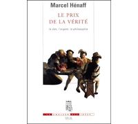 Le Prix de la vérité : Le Don, l'argent, la philosophie