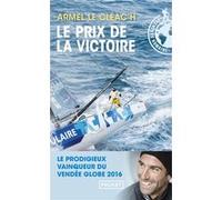 Le prix de la victoire Armel Le Cleac'h (Auteur), Dominique Le Brun (Auteur)
