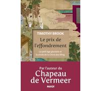 Timothy Brook – Le Prix de l'effondrement: Le petit âge glaciaire et la chute de la Chine des Ming