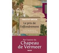Timothy Brook – Le Prix de l'effondrement: Le petit âge glaciaire et la chute de la Chine des Ming