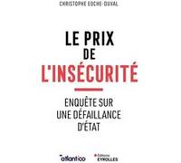 Le prix de l'insécurité Christophe Eoche-Duval (Auteur)
