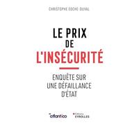 Le prix de l'insécurité Christophe Eoche-Duval (Auteur)